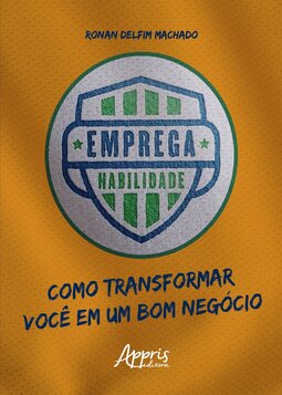 Emprega habilidade: como transformar você em um bom negócio