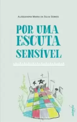 Por uma escuta sensível