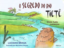 O segredo do rio Tietê: onde tudo começou…