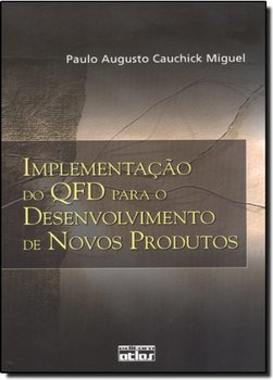 IMPLEMENTAÇÃO DO QFD PARA O DESENVOLVIMENTO DE NOVOS PRODUTOS