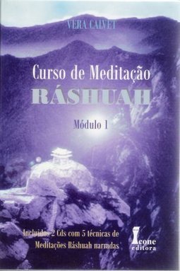 Curso de Meditação: Ráshuah Modulo I