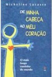 De Minha Cabeça ao Meu Coração: o Mais Longo Caminho do Mundo