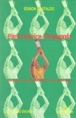 Pátria, Chuteiras e Propaganda: o Brasileiro na Publicidade da Copa...