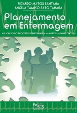 Planejamento em enfermagem: aplicação do processo de enfermagem na prática administrativa