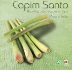 Capim Santo: Receitas para Receber Amigos
