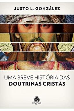 Uma breve história das doutrinas cristãs