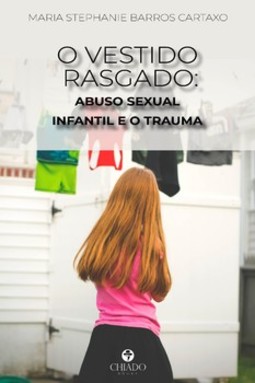 O vestido rasgado: abuso sexual infantil e o trauma