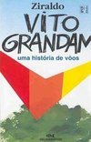 Vito Grandam: uma História de Vôos