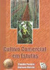 Cultivo Comercial em Estufas