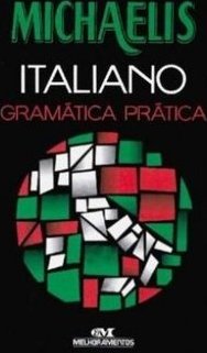 Michaelis Italiano: Gramática Prática