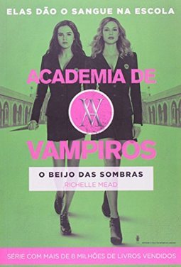 V.1 - o beijo das sombras Academia de vampiros