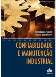 Confiabilidade e manutenção industrial