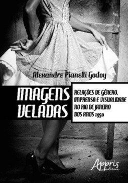 Imagens veladas: relações de gênero, imprensa e visualidade no rio de janeiro dos anos 1950