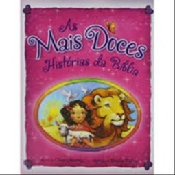 As mais doces histórias da Bíblia