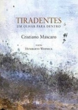 Tiradentes - Um Olhar Para Dentro