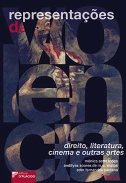 Representações da violência: direito, literatura, cinema e outras artes