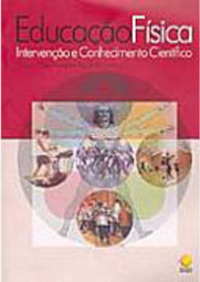 Educação Física: Intervenção e Conhecimento Científico