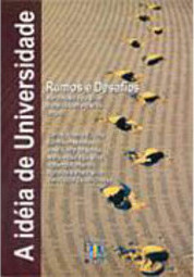 A Idéia de Universidade: Rumos e Desafios
