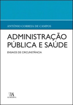 Administração pública e saúde: ensaios de circunstância