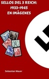 Sellos del 3 Reich: 1933-1945 en Imágenes