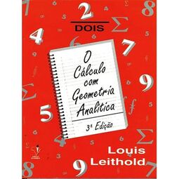 O Cálculo com Geometria Analítica - 3.ª Edição  Volume 2 - Manual de Soluções - Louis Leithold - Editora Harbra