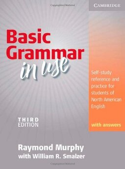 Basic Grammar in Use: Self-Study Reference and Practice for Students of North American English with Answers