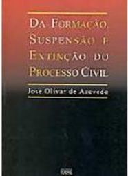 Da Formação Suspensão e Extinção do Processo Civil