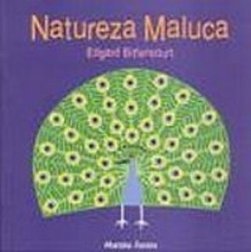 Natureza maluca