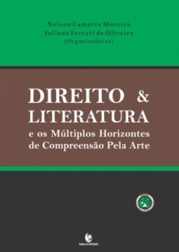 Direito e Literatura: os Múltiplos Horizontes de Compreensão Pela Arte