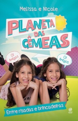 Planeta das gêmeas: entre risadas e brincadeiras