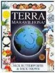 TERRA MARAVILHOSA!