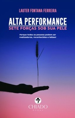 Alta performance: sete forças sob sua pele