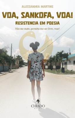 Voa, Sankofa, voa!: resistência em poesia