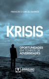 Krisis: oportunidades em tempos de adversidades
