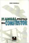Manual Prático do Construtor e Mestre de Obras