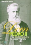 Dom Pedro II e a moda masculina na época vitoriana