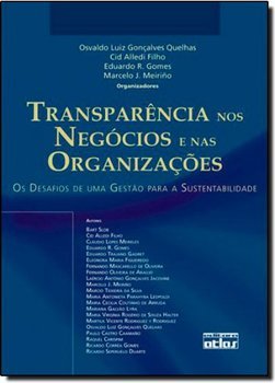 TRANSPARÊNCIA NOS NEGÓCIOS E NAS ORGANIZAÇÕES: Os Desafios de uma Gestão para a Sustentabilidade