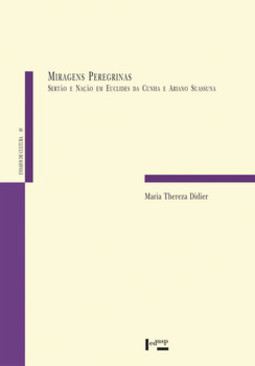 Miragens peregrinas: sertão e nação em Euclides da Cunha e Ariano Suassuna