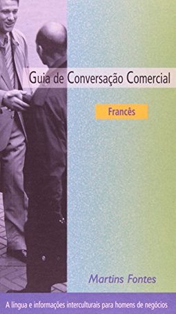 Guia De Conversação Comercial : Francês