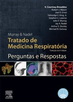 Murray & Nadel - Tratado de medicina respiratória: perguntas e respostas