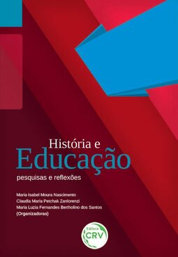 História e educação: pesquisas e reflexões