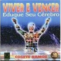 Viver e Vencer: Eduque Seu Cérebro