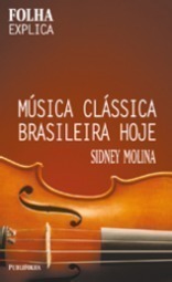 Música Clássica Brasileira Hoje