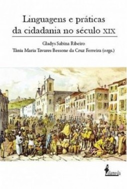 Linguagens e práticas da cidadania no século XIX