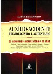Auxílio-Acidente Previdenciário e Acidentário