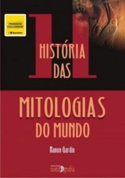 História Das Mitologias do Mundo