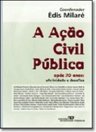 A Ação Civil Pública Após 20 Anos: Efetividade e Desafios
