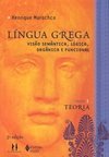 Língua Grega: Teoria - vol. 1