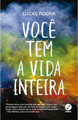 Você tem a vida inteira