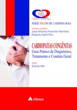 Cardiopatias congênitas: guia prático de diagnóstico, tratamento e conduta geral